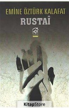 Rustai - Emine Öztürk Kalafat - Kurgu Kültür Rustai - Emine Öztürk Kalafat - Kurgu Kültür