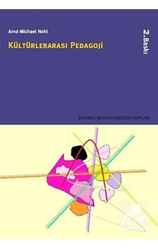 Kültürlerarası Pedagoji - Arnd-Michael Nohl - İstanbul Bilgi Üniv.Yayınları Kültürlerarası Pedagoji - Arnd-Michael Nohl - İstanbul Bilgi Üniv.Yayınları