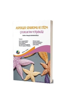 Asperger Sendromu Ve Otizm: Çocukluktan Yetişkinliğe Asperger Sendromu Ve Otizm: Çocukluktan Yetişkinliğe