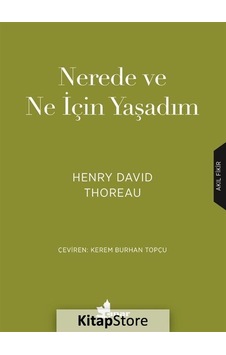 Nerede ve Ne için Yaşadım - Henry David Thoreau - Çınar Yayınları