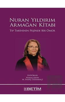 Nuran Yıldırım-Armağan Kitabı - Betim Nuran Yıldırım-Armağan Kitabı - Betim