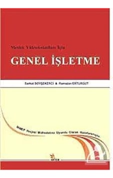 Genel Işletme / Meslek Yüksekokulları Için / Serhat Soyşekerci Genel Işletme / Meslek Yüksekokulları Için / Serhat Soyşekerci