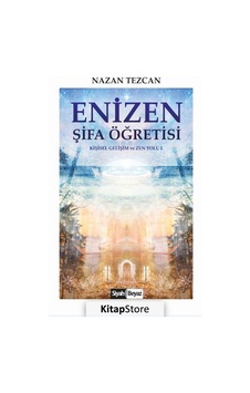 Enizen Şifa Öğretisi - Kişisel Gelişim ve Zen Yolu 1 - Nazan Tezcan - Siyah Beyaz Enizen Şifa Öğretisi - Kişisel Gelişim ve Zen Yolu 1 - Nazan Tezcan - Siyah Beyaz