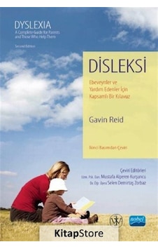 Disleksi - Ebeveynler ve Yardım Edenler İçin Kapsamlı Bir Kılavuz - Gavin Reid - Nobel Akademik Yayıncılık Disleksi - Ebeveynler ve Yardım Edenler İçin Kapsamlı Bir Kılavuz - Gavin Reid - Nobel Akademik Yayıncılık