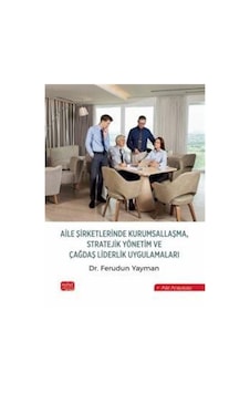Aile Şirketlerinde Kurumsallaşma, Stratejik Yönetim Ve Çağdaş ... Aile Şirketlerinde Kurumsallaşma, Stratejik Yönetim Ve Çağdaş ...