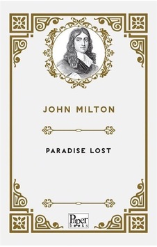 Paradise Lost / John Milton Paradise Lost / John Milton