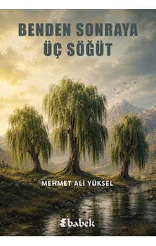 Benden Sonraya Üç Söğüt
