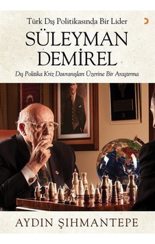 Türk Dış Politikasında Bir Lider: Süleyman Demirel - Aydın Şıhmantepe - Cinius