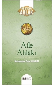 Aile Ahlakı  - Muhammed Emin Yıldırım  - Siyer Yayınları