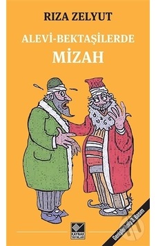 Alevi - Bektaşilerde Mizah - Rıza Zelyut - Kaynak Yayınları