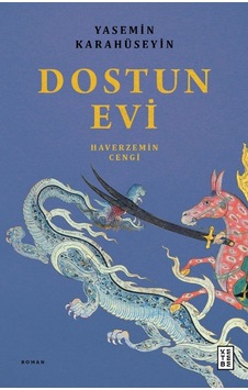 Dostun Evi - Haverzemin Cengi - Yasemin Karahüseyin - Ketebe