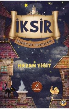 İksir - Edebiyat Öyküleri - Hasan Yiğit - Akıllı Zebra İksir - Edebiyat Öyküleri - Hasan Yiğit - Akıllı Zebra
