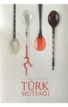 Asırlık Tariflerle Türk Mutfağı Kitap