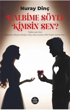 Kalbime Söyle Kimsin Sen