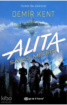 Alita - Savaş Meleği - Demir Kent Alita - Savaş Meleği - Demir Kent