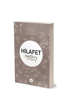 Hilafet Nedir Ne Degilidir? Hilafet Nedir Ne Degilidir?