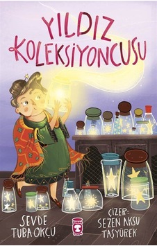 Yıldız Koleksiyoncusu / Sevde Tuba Okçu Yıldız Koleksiyoncusu / Sevde Tuba Okçu