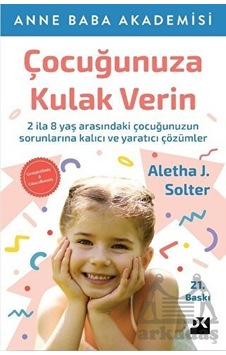 Çocuğunuza Kulak Verin - Aletha Solter - Doğan Kitap Çocuğunuza Kulak Verin - Aletha Solter - Doğan Kitap