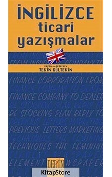 İngilizce Ticari Yazışmalar - Tekin Gültekin İngilizce Ticari Yazışmalar - Tekin Gültekin