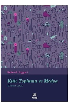 Kitle Toplumu Ve Medya / Richard Hoggart