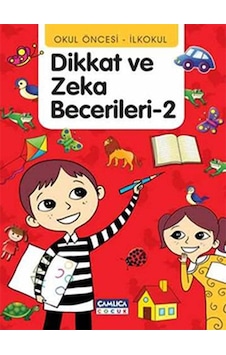 Dikkat ve Zeka Becerileri - 2 - Abdullah Özbek -  Tunahan Coşkun - Çamlıca Çocuk Yayınları