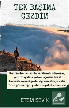 Tek Başıma Gezdim - Etem Sevik - Platanus Publishing Tek Başıma Gezdim - Etem Sevik - Platanus Publishing