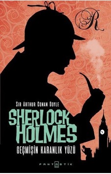 Sherlock Holmes - Geçmişin Karanlık Yüzü- Fantastik Kitap