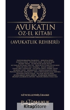 Avukatın Öz-el Kitabı Avukatlık Rehberi / Kolektif Avukatın Öz-el Kitabı Avukatlık Rehberi / Kolektif