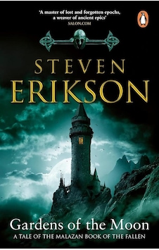 Gardens Of The Moon - Malazan Book Of The Fallen Gardens Of The Moon - Malazan Book Of The Fallen