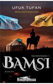 Dede Korkut Romanları-1 Bamsı - Ufuk Tufan - Nesil Yayınları