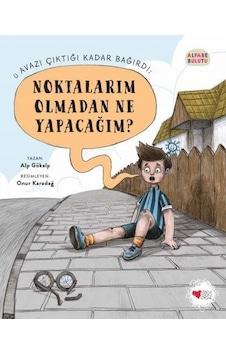 Noktalarım Olmadan Ne Yapacağım? - Alfabe Bulutu 2 - Alp Gökalp - Can Çocuk Yayınları Noktalarım Olmadan Ne Yapacağım? - Alfabe Bulutu 2 - Alp Gökalp - Can Çocuk Yayınları