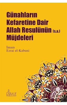 Günahların Kefaretine Dair Allah Resulünün Müjdeleri - Ezrai El Kabuni - Risale Yayınları Günahların Kefaretine Dair Allah Resulünün Müjdeleri - Ezrai El Kabuni - Risale Yayınları