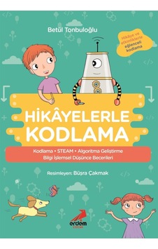 Hikayelerle Kodlama - Erdem Çocuk Hikayelerle Kodlama - Erdem Çocuk