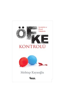 Sorularla ve Örnek Vakalarla Öfke  Kontrolü