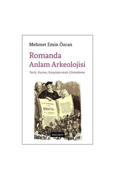 Romanda Anlam Arkeolojisi / Mehmet Emin Özcan Romanda Anlam Arkeolojisi / Mehmet Emin Özcan