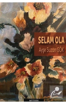 Selam Ola - Ayşe Suzan Gök - Mythos Kitap