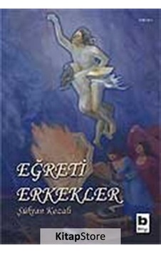 Eğreti Erkekler - Şükran Kozalı - Bilgi Yayınevi