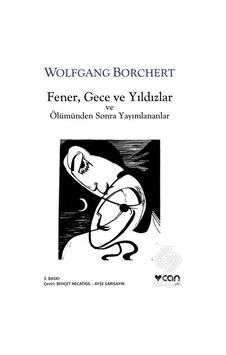 FenerGece ve Yıldızlar ve Ölümden sonra Yayınlananlar - Wolfgang Borchert - Can Yayınları
