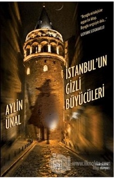 İstanbul'un Gizli Büyücüleri - Aylin Ünal - İthaki Yayınları