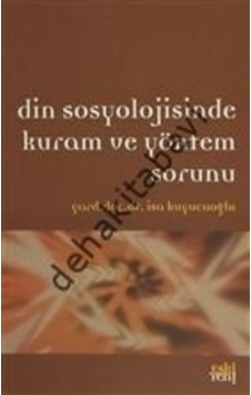 Din Sosyolojisinde Kuram Ve Yöntem Sorunu Eskiyeni Yayınları