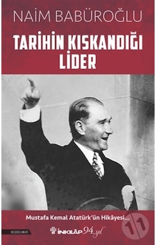 Tarihin Kıskandığı Lider