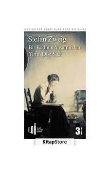 Bir Kadının Yaşamından Yirmi Dört Saat - Stefan Zweig - İlgi Kültür Sanat Yayınları Bir Kadının Yaşamından Yirmi Dört Saat - Stefan Zweig - İlgi Kültür Sanat Yayınları