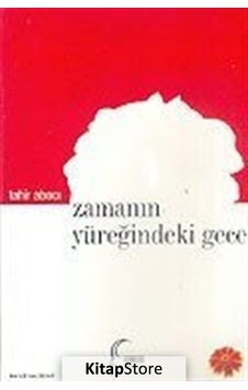 Zamanın Yüreğindeki Gece - Tahir Abacı - Toroslu Kitaplığı Zamanın Yüreğindeki Gece - Tahir Abacı - Toroslu Kitaplığı