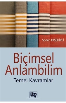 Biçimsel Anlambilim Temel Kavramlar / Soner Akşehirli Biçimsel Anlambilim Temel Kavramlar / Soner Akşehirli