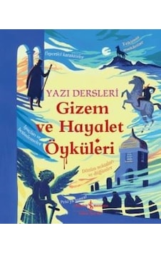Gizem ve Hayalet Öyküleri-Yazı Dersleri- İş Bankası Kültür Yayınları Gizem ve Hayalet Öyküleri-Yazı Dersleri- İş Bankası Kültür Yayınları