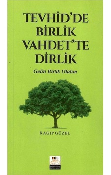 Gelin Birlik Olalım Tevhid'de Birlik Vahdet'te Dirlik - Ragıp Güzel