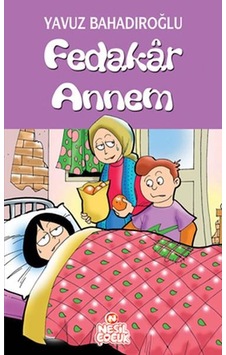 Fedakar Annem - Fedakar Annem -