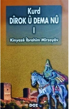 Kurd Dîrok Û Dema Nû -ı- / Kinyazê Îbrahîm Mîrzoyêv Kurd Dîrok Û Dema Nû -ı- / Kinyazê Îbrahîm Mîrzoyêv