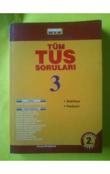 Tüm Tus Soruları 3.Cilt Dahiliye Pediatri 1987-2005 Tüm Tus Soruları 3.Cilt Dahiliye Pediatri 1987-2005