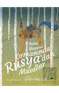 Baba Yaga’nın Ormanında Rusya’dan Masallar